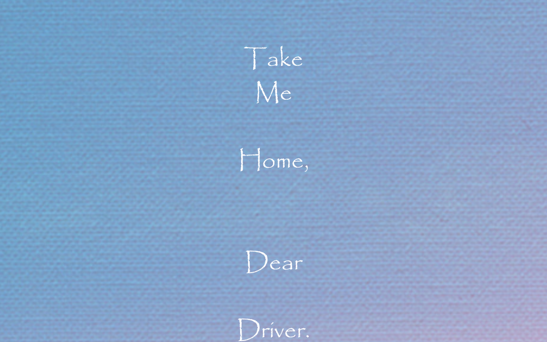 Take Me Home…